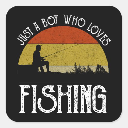 Just A Boy Who Loves Fishing Square Sticker