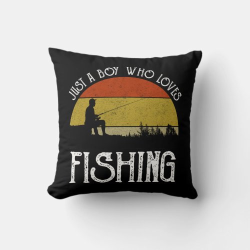 Just A Boy Who Loves Fishing Throw Pillow