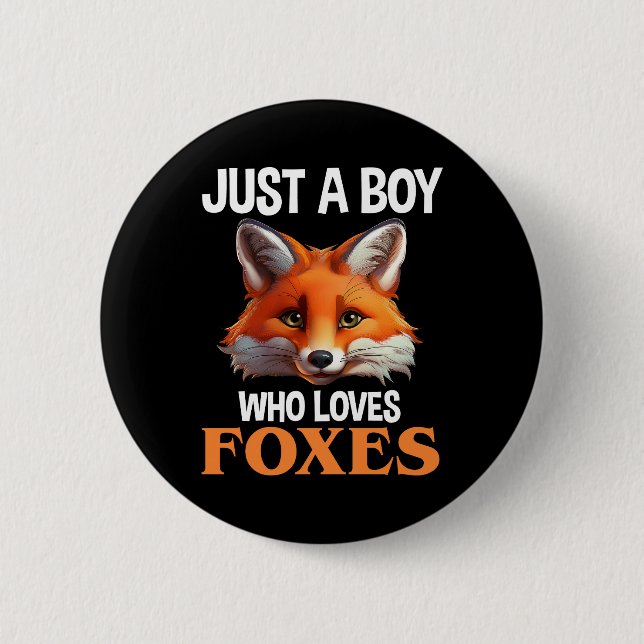 Just A Boy Who Loves Foxes Button (Front)