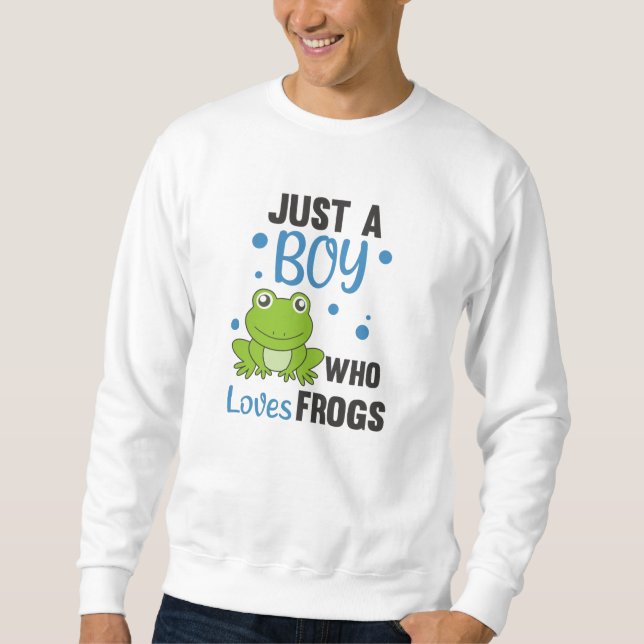 Just A Boy Who Loves Frogs Sweet Frog Sweatshirt (Front)