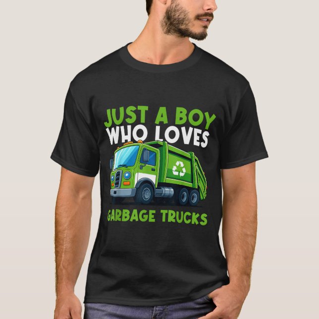 Just A Boy Who Loves Garbage Truck Traruck Boys Ki T-Shirt (Front)