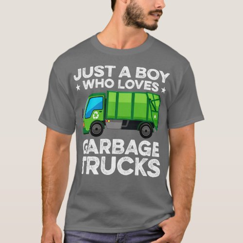 Just A Boy Who Loves Garbage Trucks 1 T_Shirt