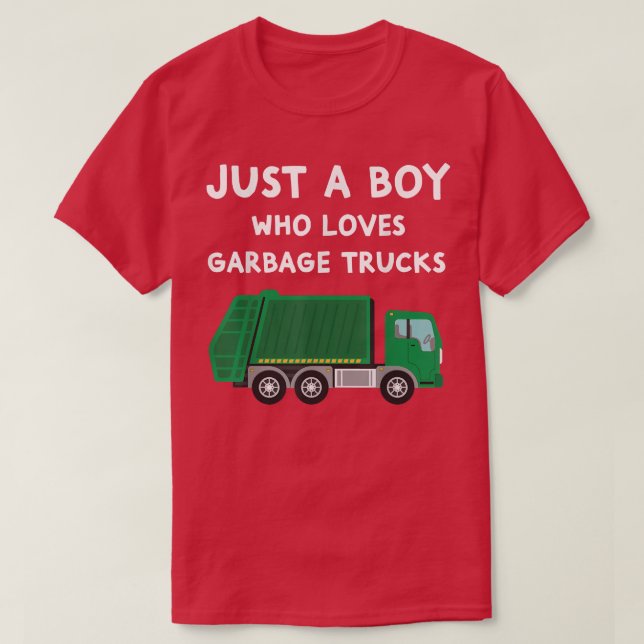 Just A Boy Who Loves Garbage Trucks Funny Garbage  T-Shirt (Design Front)