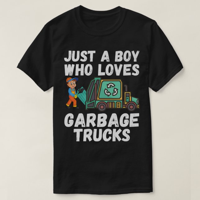 Just A Boy Who Loves Garbage Trucks Funny Garbage  T-Shirt (Design Front)
