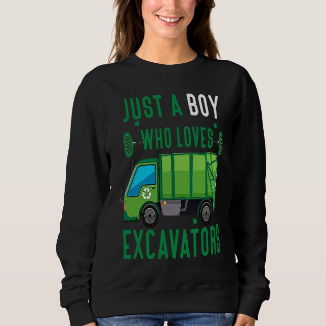 Just A Boy Who Loves Garbage Trucks funny idea 3 Sweatshirt (Front)