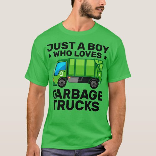 Just A Boy Who Loves Garbage Trucks T_Shirt