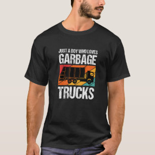 Just A Boy Who Loves Garbage Trucks T-Shirt
