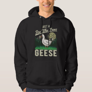 Just a boy who loves Geese Geese Goose Farmer Hoodie