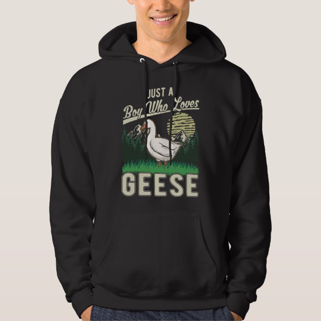 Just a boy who loves Geese Geese Goose Farmer Hoodie (Front)