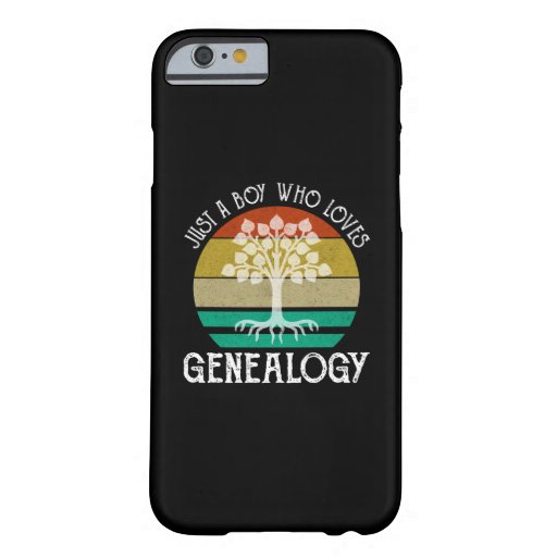 Just A Boy Who Loves Genealogy Barely There iPhone 6 Case