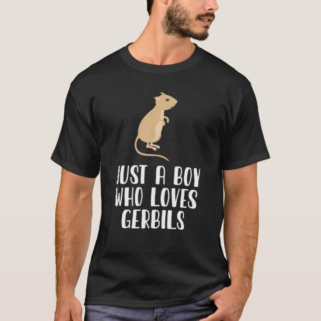 Just A Boy Who Loves Gerbils  T-Shirt (Front)