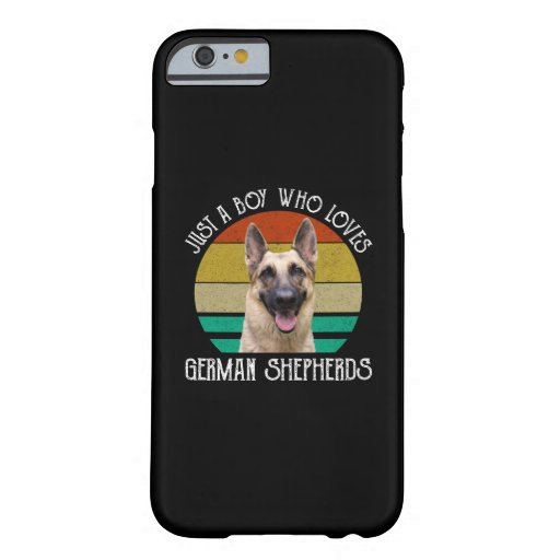 Just A Boy Who Loves German Shepherds Barely There iPhone 6 Case