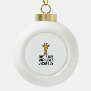 Just a Boy Who Loves Giraffes Cute Giraffe T-Shirt Ceramic Ball Christmas Ornament