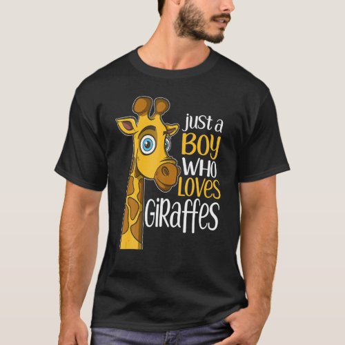 Just a Boy Who Loves Giraffes Giraffe T_Shirt