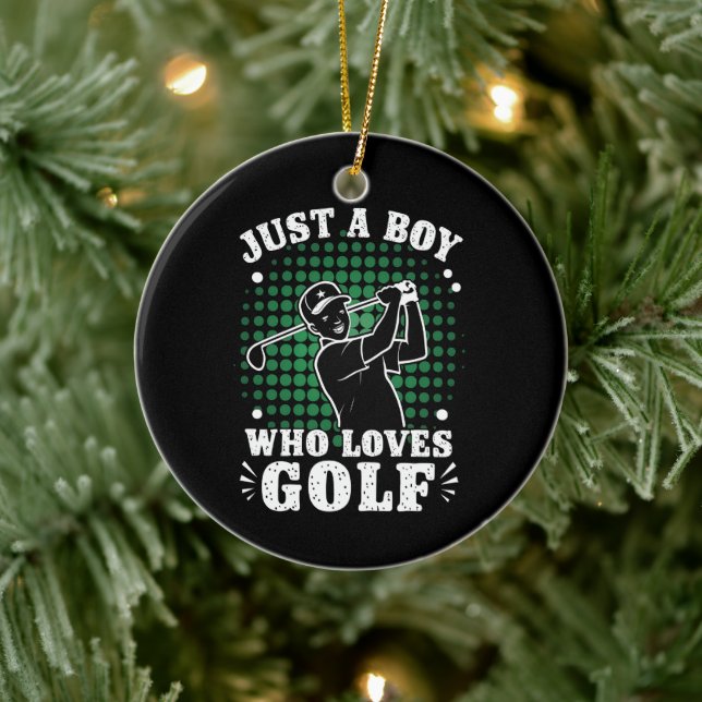 Just a Boy who loves Golf Club Golfer Golfing Ceramic Ornament (Tree)