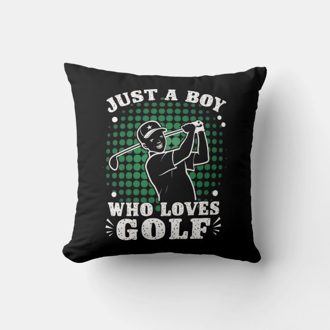 Just a Boy who loves Golf Club Golfer Golfing Throw Pillow (Front)