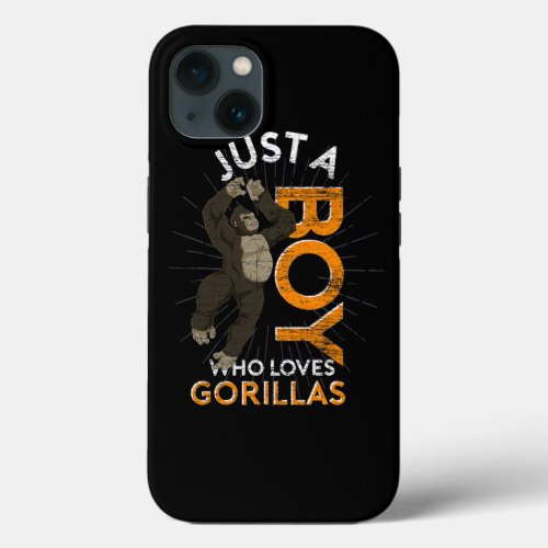 Just A Boy Who Loves Gorillas Ape Monkey Lover Gor iPhone 13 Case
