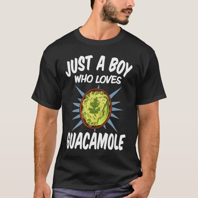 Just A Boy Who Loves Guacamole u2013 Funny Guacamo T-Shirt (Front)
