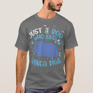 Just A Boy Who Loves Guinea Pigs Funny Domestic Ca T-Shirt