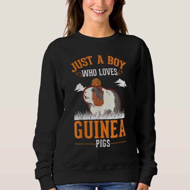 Just a boy who loves Guinea Pigs Sweatshirt (Front)