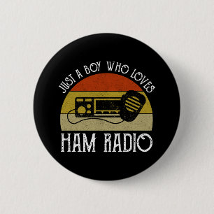 Just A Boy Who Loves Ham Radio Button