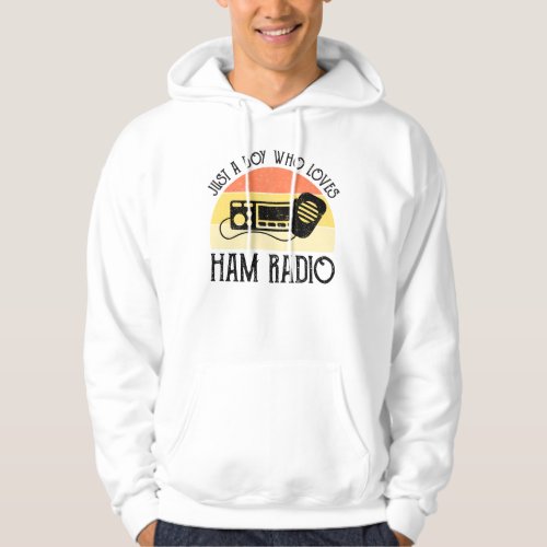 Just A Boy Who Loves Ham Radio Hoodie