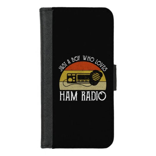 Just A Boy Who Loves Ham Radio iPhone 87 Wallet Case