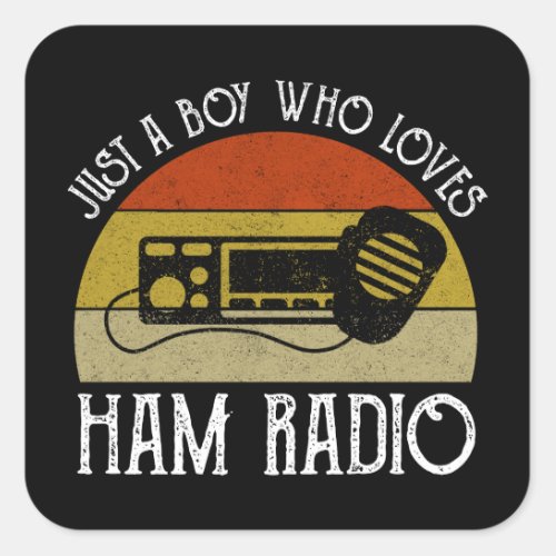 Just A Boy Who Loves Ham Radio Square Sticker
