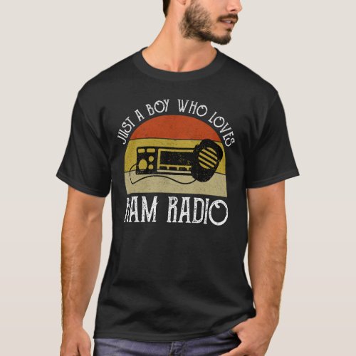 Just A Boy Who Loves Ham Radio T_Shirt