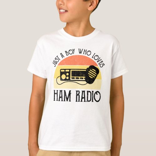 Just A Boy Who Loves Ham Radio T_Shirt