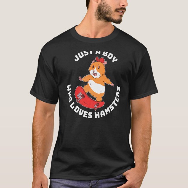 Just A Boy Who Loves Hamsters  1 T-Shirt (Front)