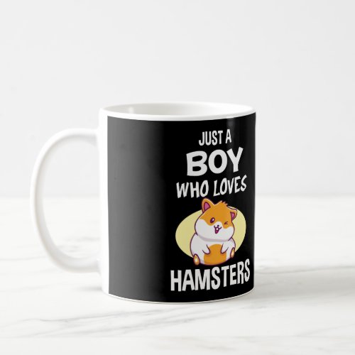 Just A Boy Who Loves Hamsters Gift Hamster Coffee Mug