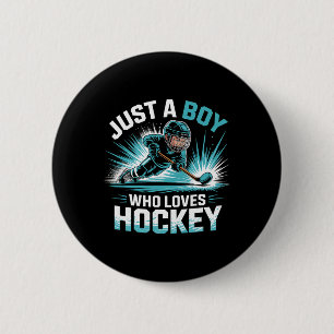 Just A Boy Who Loves Hockey _2 Button