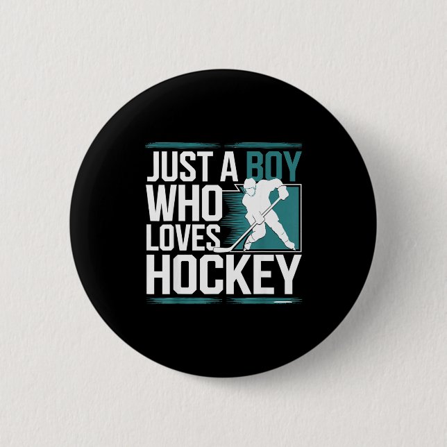 Just A Boy Who Loves Hockey  Button (Front)