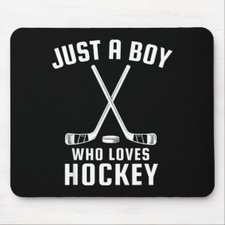 Just A Boy Who Loves Hockey Mouse Pad