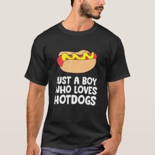 Just a Boy Who Loves Hotdogs T-Shirt