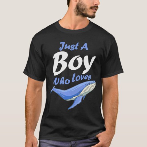 Just A Boy Who Loves Humpback Whales as Whale Watc T_Shirt
