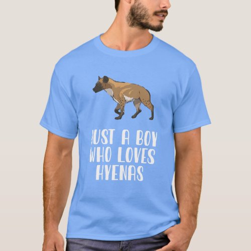 Just A Boy Who Loves Hyenas 1 T_Shirt