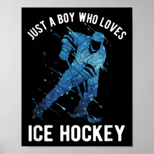 Just A Boy Who Loves Ice Hockey Poster