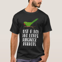 Just A Boy Who Loves Indian Ringneck Parrots