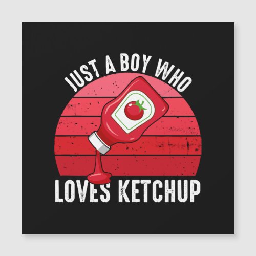 Just A Boy Who Loves Ketchup