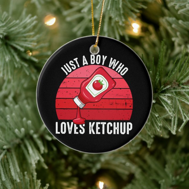Just A Boy Who Loves Ketchup Ceramic Ornament (Tree)