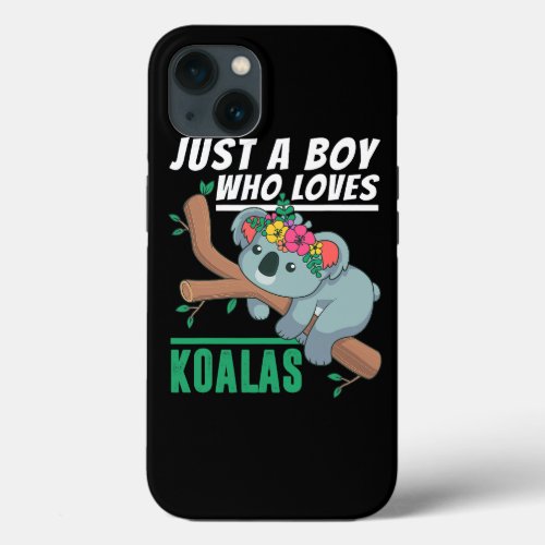 Just a Boy Who Loves Koalas Funny Koala Bear Lover iPhone 13 Case