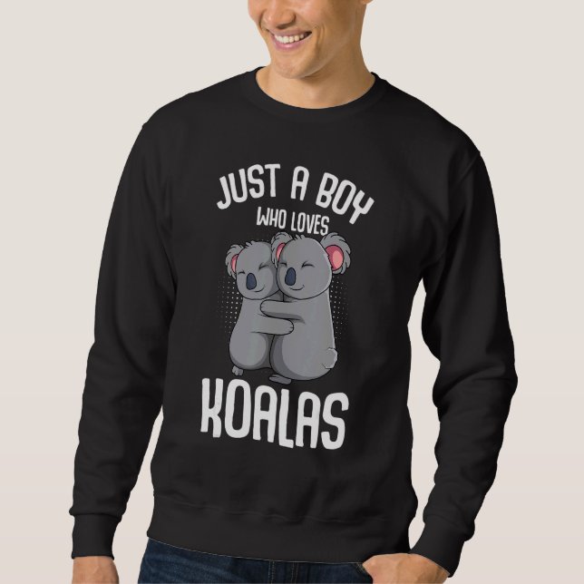 Just A Boy Who Loves Koalas Koala Bear Boys Kids Sweatshirt (Front)