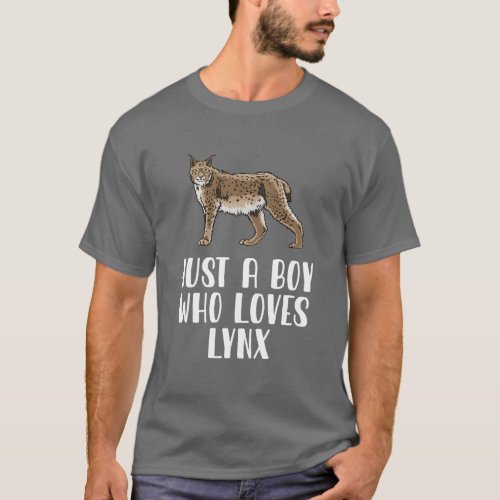 Just A Boy Who Loves Lynx 1 T_Shirt