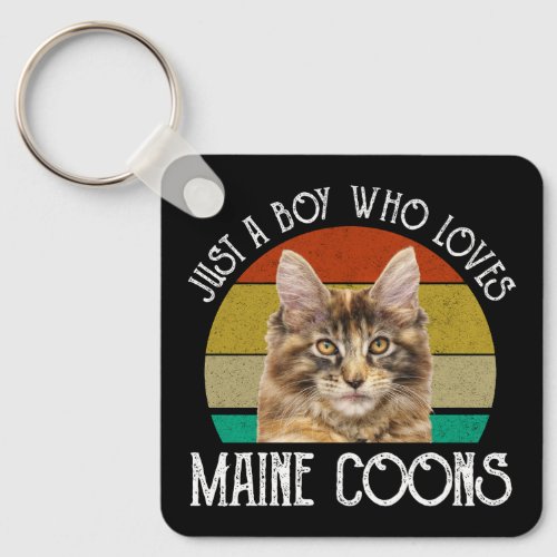 Just A Boy Who Loves Maine Coons Keychain