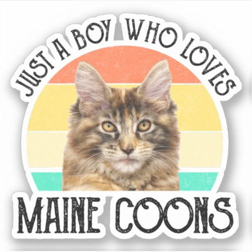 Just A Boy Who Loves Maine Coons Sticker