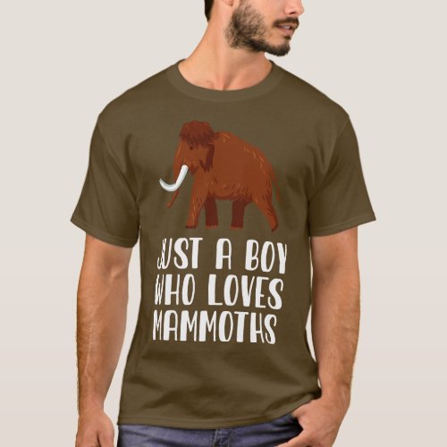 Just A Boy Who Loves Mammoths T_Shirt
