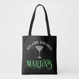 Just A Boy Who Loves Martinis Tote Bag