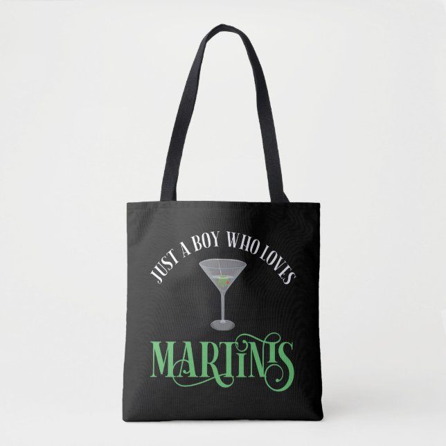 Just A Boy Who Loves Martinis Tote Bag (Front)